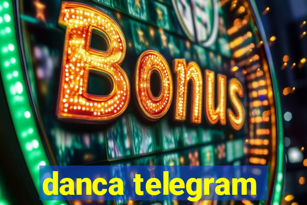 danca telegram